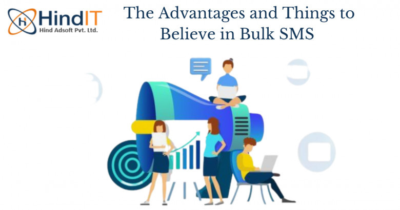 The Advantages and Things to Believe in Bulk SMS